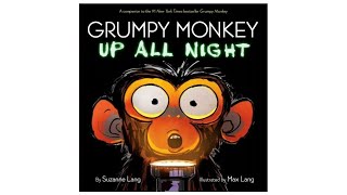 Grumpy Monkey Up All Night | Preschool read-aloud | 3 - 6 years old | Read-aloud stories |