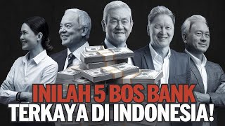 TOP 5 PENGUSAHA CINDO YANG MENGUASAI BISNIS PERBANKAN DI INDONESIA