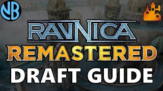 RAVNICA REMASTERED DRAFT GUIDE!!! Archetype Overviews, Top Commons, and MORE!!!