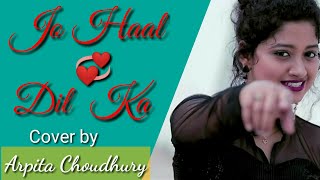 Jo Haal Dil Ka | Arpita Choudhury Cover Song | Sarfarosh | Aamir Khan, Sonali Bendre | G9 Cinema