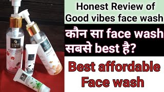 Good vibes face wash || Which one is best? || Best & affordable face wash for all skin types||