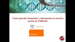 Cómo guardar búsquedas y documentos en nuestra cuenta de Embase