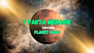 Ekplorasi Tata Surya - 7 Fakta Menarik Tentang Planet Mars