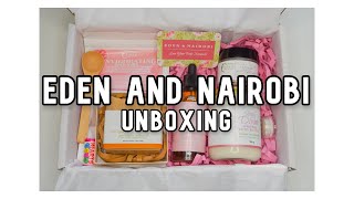 EDEN & NAIROBI UNBOXING