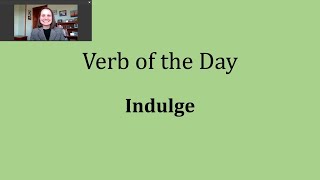 Verb of the Day - Indulge