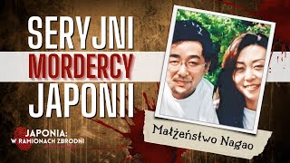 SERYJNI MORDERCY JAPONII - #9 "Pracodawcy pozbawieni sumienia" - Małżeństwo Nakao