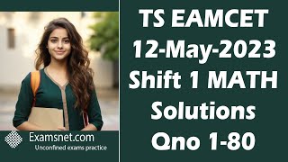 TS EAMCET 2023 Math Solutions for 12 May 2023 shift 1 papers for Questions 1 to 80