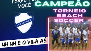 VILA NOVA É COROADO CAMPEÃO EM PARTIDA ELETRIZANTE CONTRA UNAMAR TORNEIO BEACH SOCCER AMADOR BARRASJ