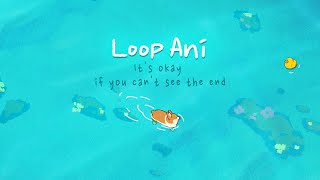 끝이 안보여도, 괜찮아 - 애니메이션, loop animation, 도기코기