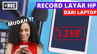 Cara Gampang Record HP di Laptop !