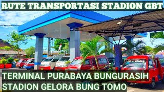 STADION GBT || RUTE NAIK TRANSPORTASI UMUM KE STADION GELORA BUNG TOMO