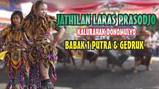 Jathilan Laras Prasodjo babak 1 putra & Gedruk