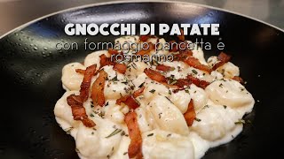 Gnocchi di patate con crema al formaggio, pancetta e rosmarino - CHEF LUCA