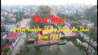 KHAI MẠC LỄ HỘI LÀNG AN THÁI, AN MỸ, BÌNH LỤC NĂM 2023