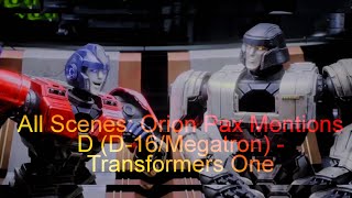 All Scenes Orion Pax Mentions D [D-16] ( music background) #transformersone #transformers