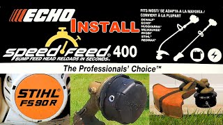 Echo Speed Feed 400 Installation on Stihl FS 90R