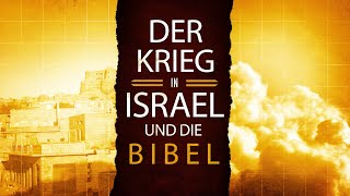 Der Krieg in Israel & die Bibel