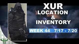 Xur Day! Inventory and Location - Week 44 (July 17 - 20)