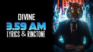 3.59 AM  Lyrical Status Download | Ringtone | Divine | Edit Karke Tune Image Mera Meme Bana Diya