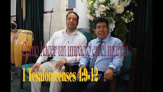 Como hacer un impacto en el mundo - 1 Tesalonicenses 4:9-12