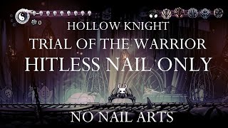 Hollow Knight - Trial of the Warrior Hitless Nail only