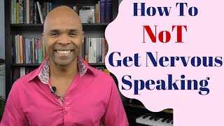 How To NOT Get Nervous Speaking In Front Of People