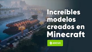 increíbles modelos arquitectónicos creados en Minecraft