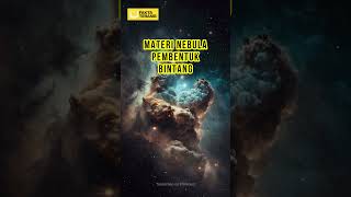 PROTOBINTANG MATERI NEBULA PEMBENTUK BINTANG #MateriNebula #PembentukBintang #Shorts