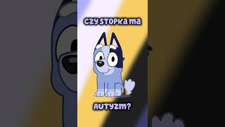 Czy Stopka ma Autyzm? #bluey #shorts #puppy #autism #disease