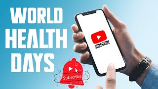 World Health Days | #List of #World #Health #Days | #youtube