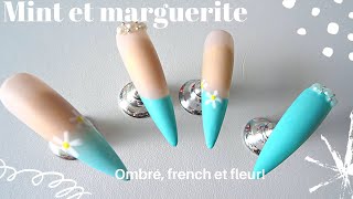 Mint et marguerite l Ombré, french et fleur ! l Tutoriel Simple et FACILE !