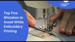 Top 5 Mistakes to Avoid While Embroidery Printing