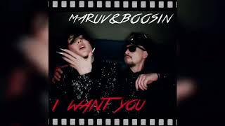 MARUV & BOOSIN - I Want You (AUDIO)