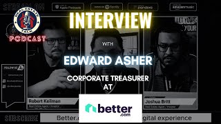 Better.com "Better" for Modern Generation - Interview with Corporate Treasurer Edward Asher