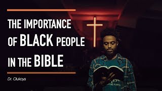 Eye opening message: The Importance of Black People in the Bible – Dr.Olukoya