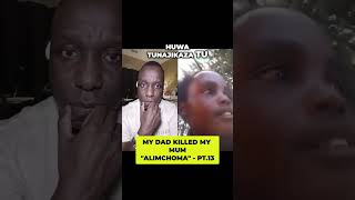 My Dad Killed My Mum In Kenya! (Pt.13)......#shorts #youtubeshorts