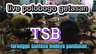 TURONGGO SANTOSO BUDOYO live Polobogo Getasan kabupaten Semarang