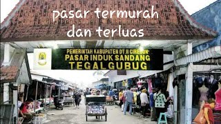 PASAR TERMURAH | PASAR TEGAL GUBUG | CIREBON | The biggest traditional market in Indonesia