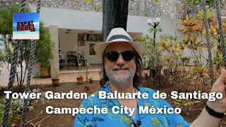 Tower Garden in Campeche City - Baluarte de Santiago