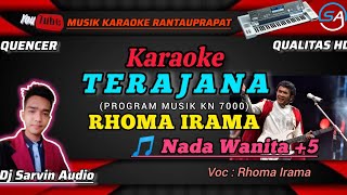 Rhoma Irama - Terajana Karaoke Nada Wanita +5 | Dangdut