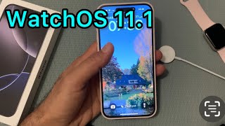 تحديث ساعة ابل WatchOS11.1 / طريقة تحديث ساعة ابل