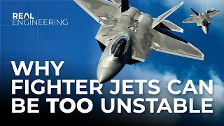 Why Fighter Jets Can Be Too Unstable