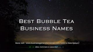 Best Bubble Tea Business Names | Business Name | Company Name | Store Name