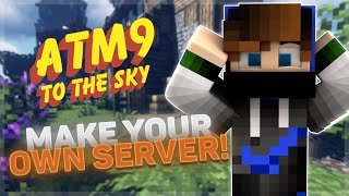 How to Make an All The Mods 9 (ATM9) TO THE SKY Server | Modded Minecraft Tutorial