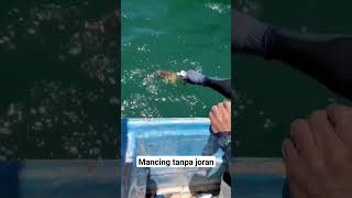 Mancing tanpa joran ternyata mudah