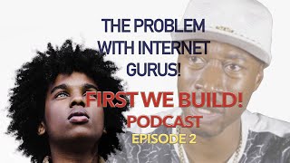 The problem with Internet Gurus! “My thoughts on Bro Polight”  | First We Build : Ep 2