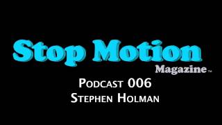 SMM Podcast 006 - Stephen Holman (Director/Producer)