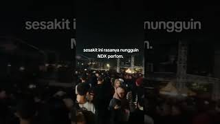 sesakit ini rasanya nungguin ndx perform #delladevinasesakitini #ndxaka #konsert #hancursesakitini