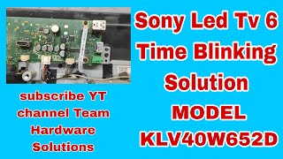 Sony Led Tv 6 Time Blinking error solution !! KLV 40W652D !! 2023 #sonytv #smarttv