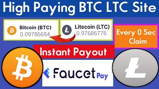 High Paying BTC LTC Faucet | Claim Every 0 Sec BTC LTC | Instant Payment